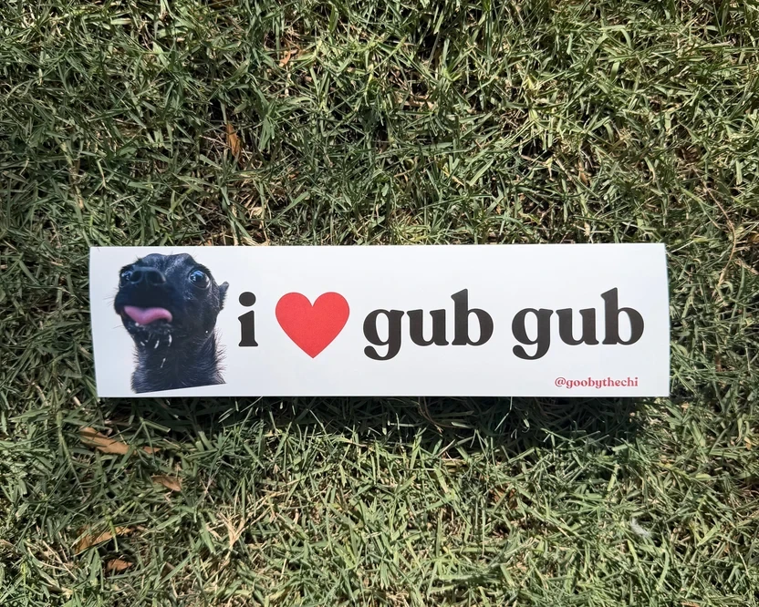 I love Gub Gub bumper sticker